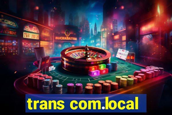 trans com.local